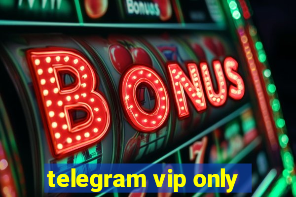 telegram vip only